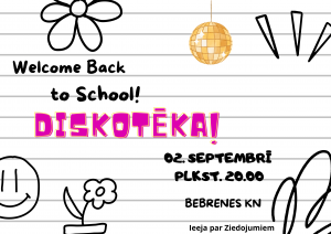 02.09 – BEBRENES KN DISKOTĒKA “Welcome Back to School!”