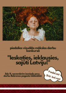Bebrenes pagasta bibliotēka aicina piedalies vizuālās mākslas darbu konkursā “Ieskaties, ieklausies, sajūti Latviju!”