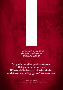 17.11 – Par godu Latvijas proklamēšanas 104. gadadienai IMMS veltīts svētku koncerts