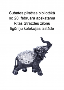 Subates pilsētas bibliotēkā no 20. februāra apskatāma Ritas Strazdes ziloņu figūriņu kolekcijas izstāde