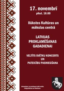 17.11 Latvijas proklamēšanas gadadienai veltīts pasākums Ilūkstē